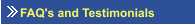 FAQ's and Testimonials